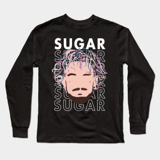 sugar sean to the show Long Sleeve T-Shirt